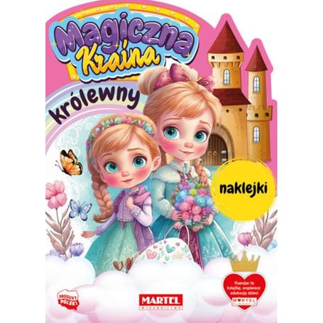 MARTEL Kolorowanka MAGICZNA KRAINA KRÓLEWNY  z naklejkami   20 stron