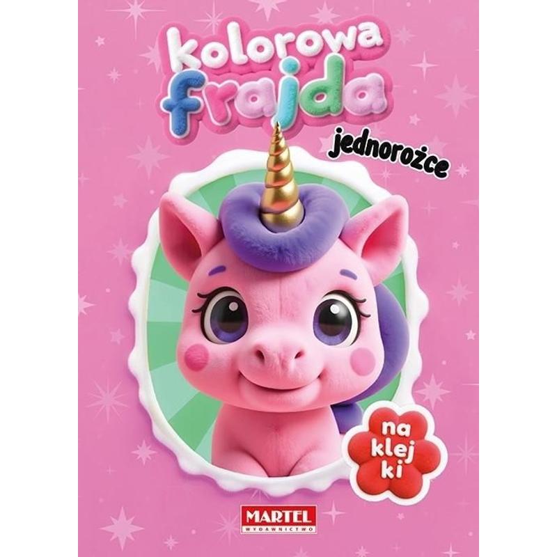 MARTEL Kolorowanka KOLOROWA FRAJDA jednorożce a'8szt.  + naklejki