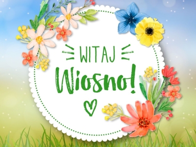 Pierwszy Dzień Wiosny i Wagarowicza!