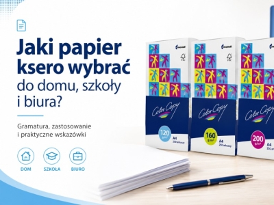 Jaki papier ksero wybrać do domu, szkoły i biura?